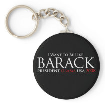 I Want To Be Like Barack Keychain
