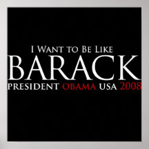 I Want To Be Like Barack Poster