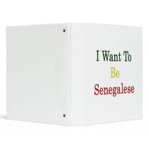 I Want To Be Senegalese Vinyl Binder