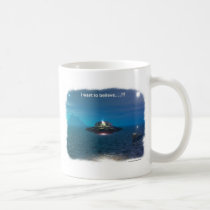 I want to believe mugs by whiskeysierra I want to believe mugs