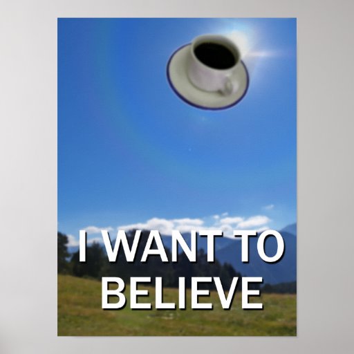 I Want To Believe Poster | Zazzle