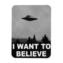 i want to believe, funny, ufo, aliens, cool, area 51, paranormal, extraterrestrial origins, offensive, ufology, graphic, magnet, [[missing key: type_fuji_fleximagne]] with custom graphic design