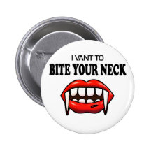 I want to bite your neck pinback button