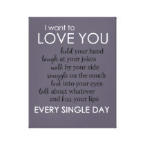 I Want to Love You Every Single Day canvas prints