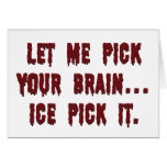 I Want to Pick Your Brain Greeting Cards