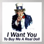I Want You:  To Buy Me A Real Doll Poster posters