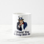 I Want You:  To Sleep With Me mugs