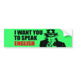 I WANT YOU TO SPEAK ENGLISH 2 BUMPER STICKER