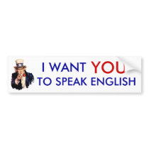I want you to speak English bumper sticker bumper stickers