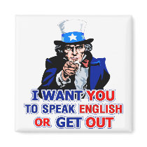 I Want You To Speak English Or Get Out Magnet