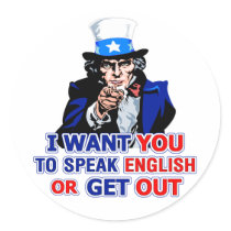 I Want You To Speak English Or Get Out - Sticker