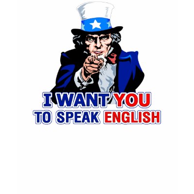 I Want You To Speak English T Shirts by JustRightWing