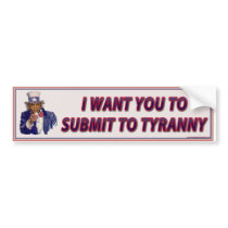I Want You To Submit - Bumper Sitcker Bumper Stickers