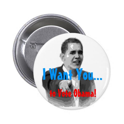 I Want You to Vote Obama! Button