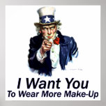 I Want You:  To Wear More Make-Up Poster posters