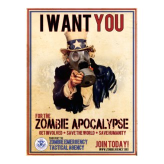 I Want You - Zombie Apocalypse Posters