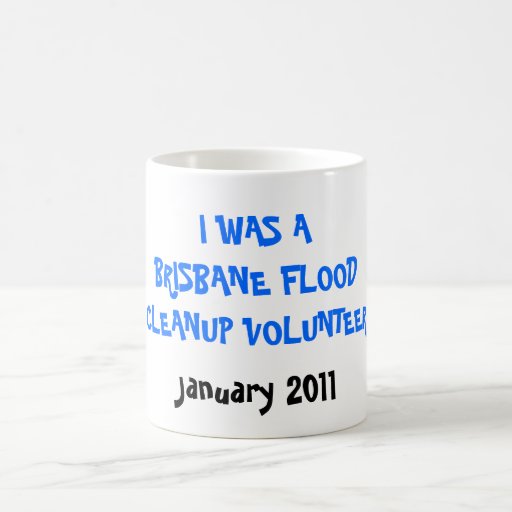 I WAS A BRISBANE FLOODCLEANUP VOLUNTEER, Januar... Coffee Mugs