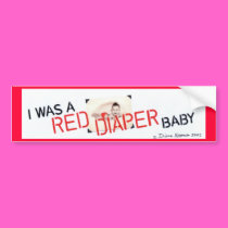I Was a Red Diaper Baby bumper stickers