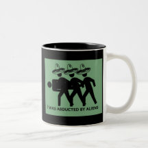 I was abducted by aliens mug