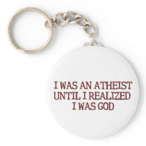 I Was An Atheist Keychain by ironydesign I Was An Atheist Keychain