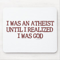 I Was An Atheist Mousepad
