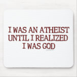 I Was An Atheist Mousepad