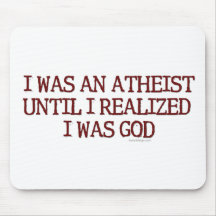 I Was An Atheist Mousepad