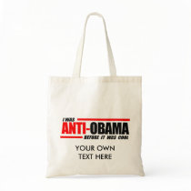 I was Anti-Obama before it was cool Tote Bags