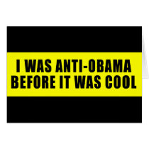 I Was Anti Obama Before It Was Cool Greeting Cards