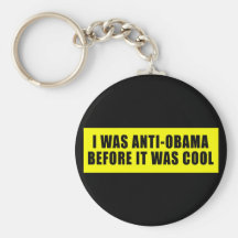 I Was Anti Obama Before It Was Cool Key Chain