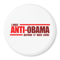 I was Anti-Obama before it was cool Red magnets by AntiObamaShirts I was Anti-Obama before it was cool Red magnets