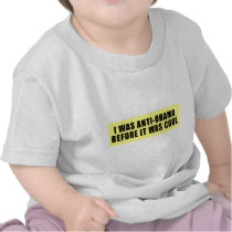I Was Anti Obama Before It Was Cool Tee Shirt