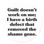 I was born guilt free round sticker