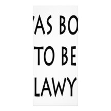 I Was Born To Be A Lawyer Full Color Rack Card