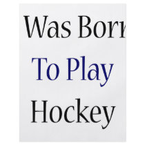 I Was Born To Play Hockey flyers by Supernova23 I Was Born To Play Hockey flyers