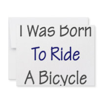 I Was Born To Ride A Bicycle invitations by Supernova23 I Was Born To Ride A Bicycle invitations