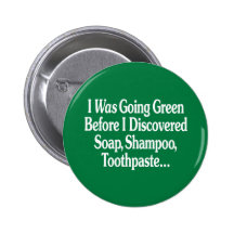 I Was Going Green... Pinback Buttons