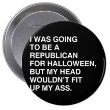 I WAS GOING TO BE A REPUBLICAN FOR HALLOWEEN BUTTON