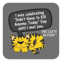 I was having a great day until I saw you Sticker