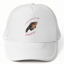 I Was Made for Fishing Mesh Hat