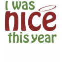 I Was Nice This Year t-shirts