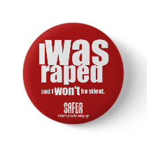 I was raped and I won't be silent Buttons