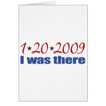 I was There 1-20-09 Obama Greeting Cards