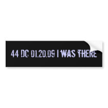 I was there: date stamped in history bumper stickers
