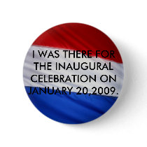 I WAS THERE FOR THE INAUGURAL CELEBRA... buttons