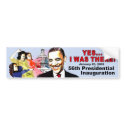 I WAS THERE Obama Inauguration bumper stickers by kolormehappy I WAS THERE Obama Inauguration bumper stickers