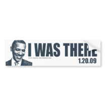 I WAS THERE - President Barack Obama Inauguration bumper stickers by BeezKneez I WAS THERE - President Barack Obama Inauguration bumper stickers
