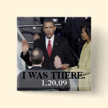 I WAS THERE - President Obama History Swearing In buttons