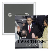 I WAS THERE - President Obama History Swearing In buttons