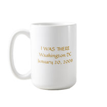 I WAS THERE President Obama INAUGURATION DAY mugs by OBAMA_COLLECTIBLES I WAS THERE President Obama INAUGURATION DAY mugs